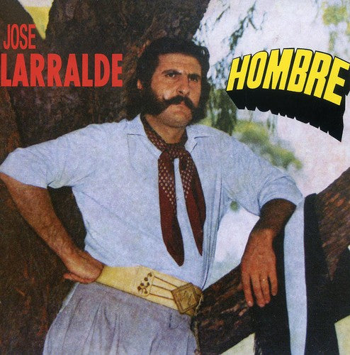 Larralde, Jose: Hombre