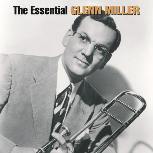 Miller, Glenn: Essential Glenn Miller