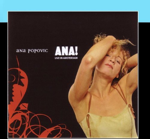 Popovic, Ana: Ana! Live In Amsterdam