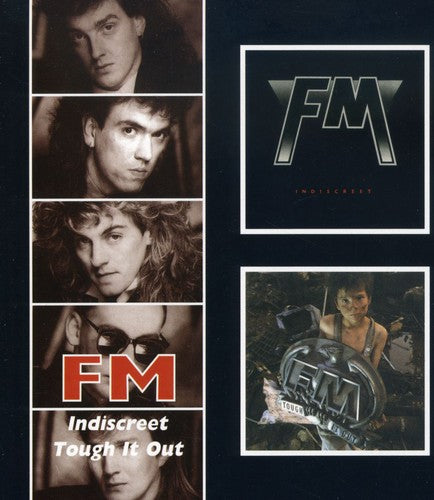 FM: Indiscreet & Tough It Out