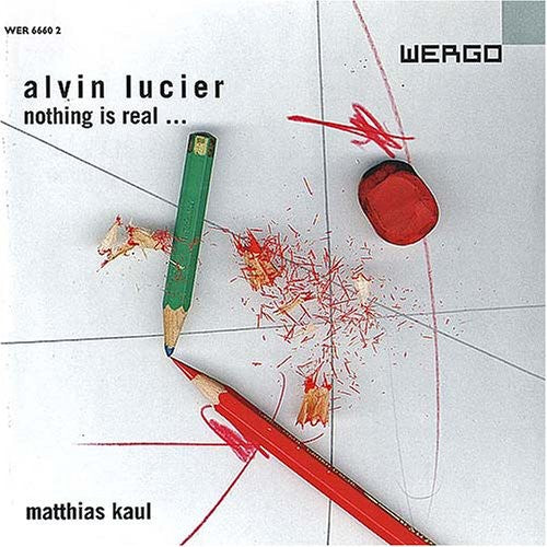 Lucier / Kaul: Nothing Is Real