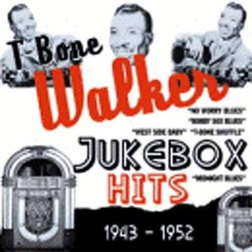 Walker, T-Bone: Jukebox Hits 1943-1952