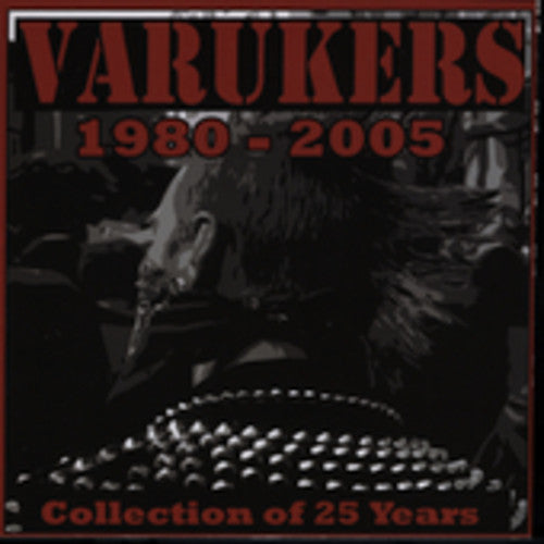 Varukers: 1980-2005 Collection of 25 Years