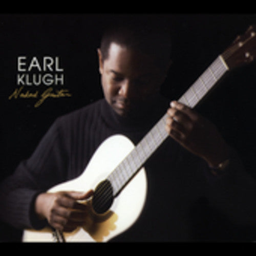 Klugh, Earl: Naked Guitar