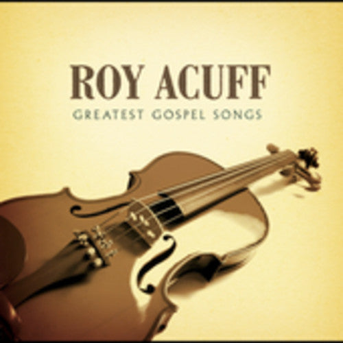 Acuff, Roy: Greatest Gospel Songs
