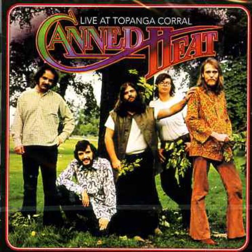 Canned Heat: Live at Topanga Corral