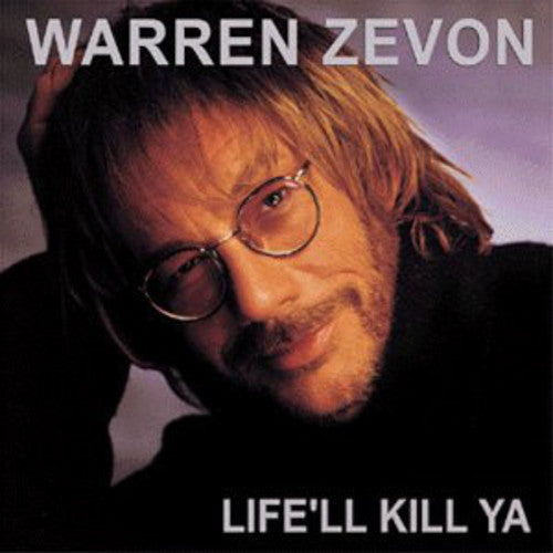 Zevon, Warren: Life'll Kill Ya