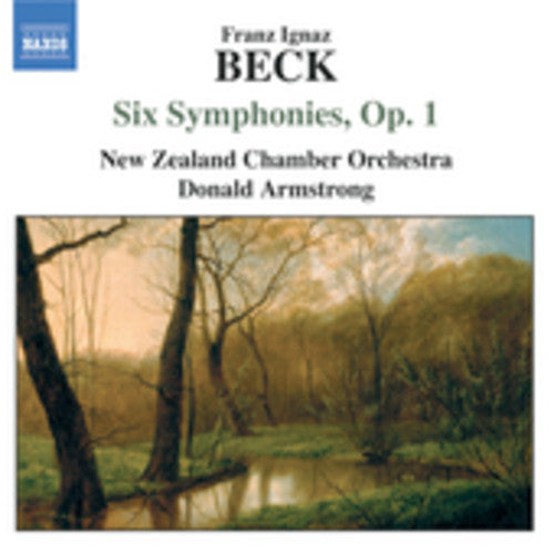 Beck / Armstrong / New Zealand Chamber Orchestra: Six Symphonies Op 1