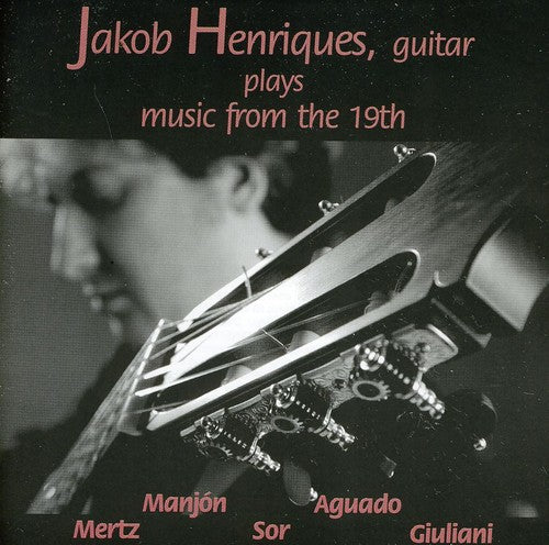 Henriques, Jakob: Plays Guitar Music from the 19th Century