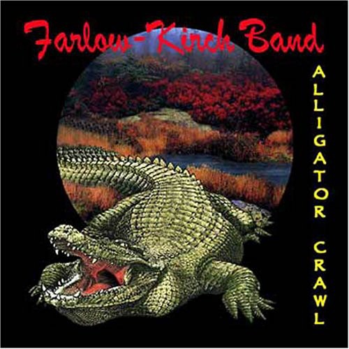 Farlow-Kirch Band: Alligator Crawl