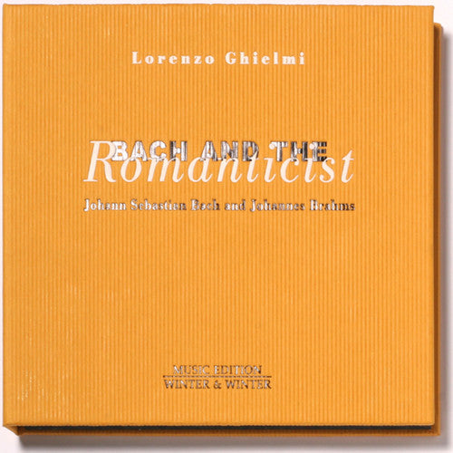 Ghielmi, Lorenzo: Bach & the Romanticist