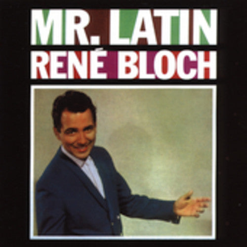 Bloch, Rene: Mister Latin