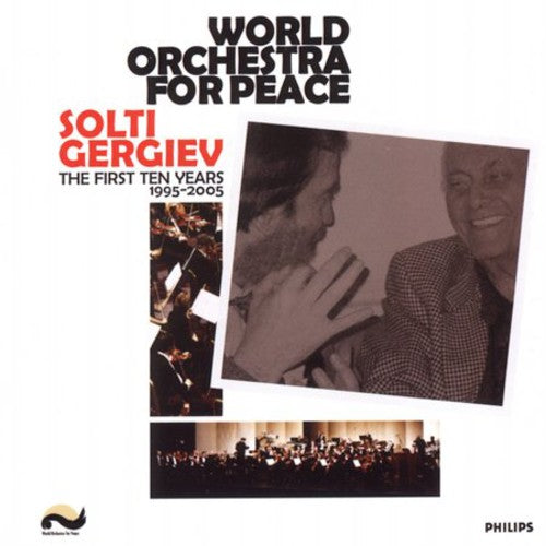 Solti / Gergiev: World Orchestra for