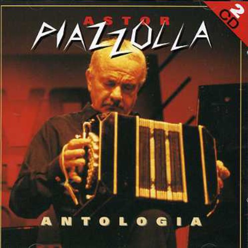 Piazzolla, Astor: Antologia