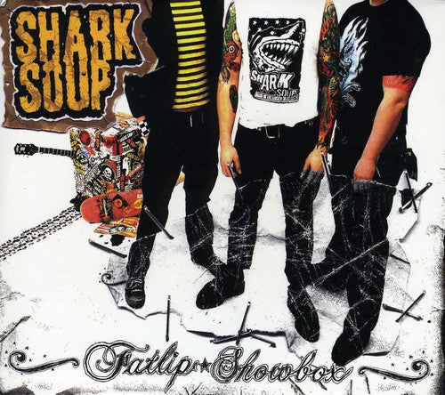 Shark Soup: Fatlip Showbox