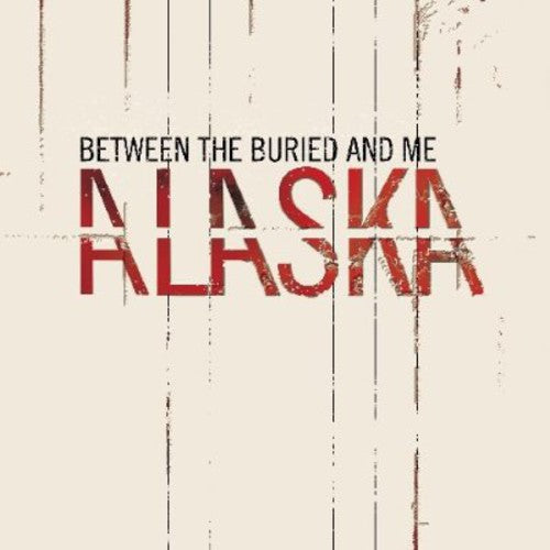 Between the Buried & Me: Alaska