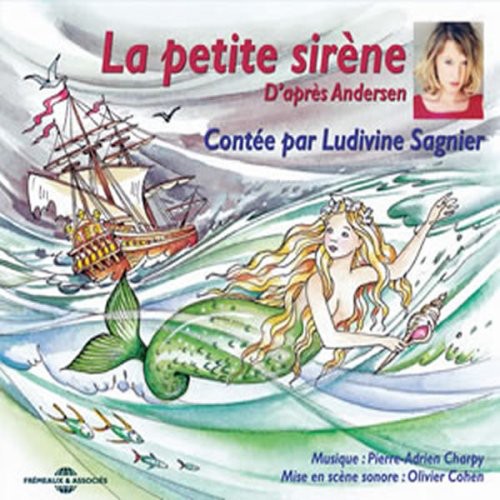 Sagnier, Ludivine: La Petite Sirene: Andersen