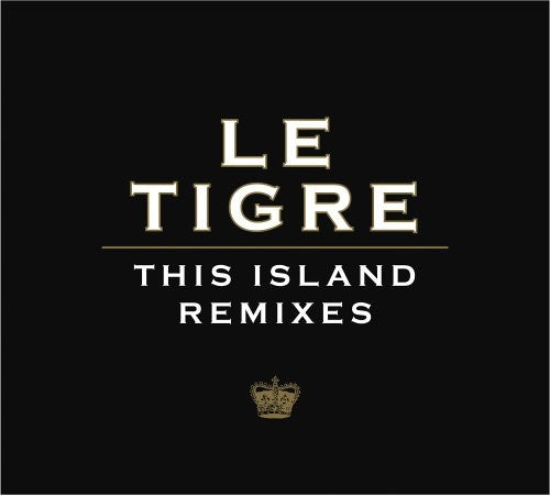 Le Tigre: This Island Remixes