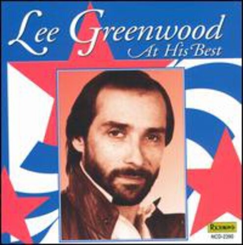 Greenwood, Lee: God Bless The USA: At His Best