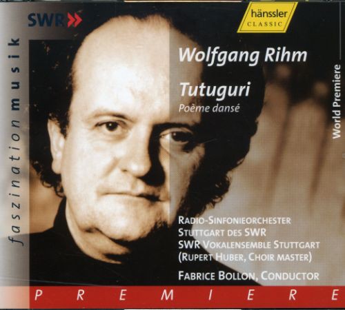 Rihm / Huber / Bollon / Radio So Stuttgart Des Swr: Tutuguri Poeme Danse for Speaker Choir & Lge Orch