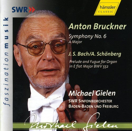 Bruckner / Gielen / Swr So Baden-Baden: Symphony 6