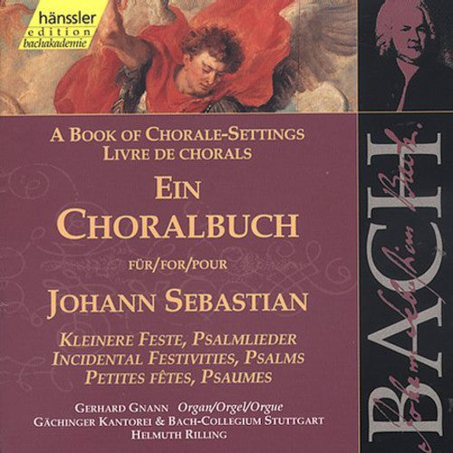 Bach / Gnann / Rubens / Danz / Taylor / Rilling: Chorale Book: Incidental Festivities and Psalms