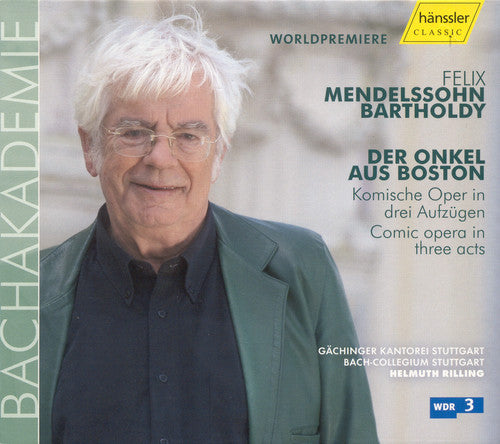 Mendelssohn / Bach Collegium Stuttgart / Rilling: Uncle from Boston