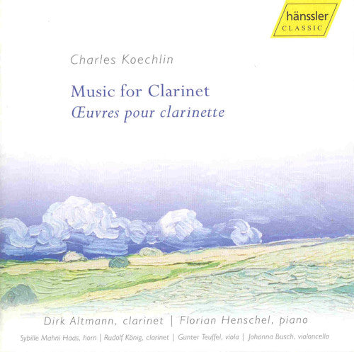 Koechlin / Konig / Altmann / Henschel: Music for Clarinet