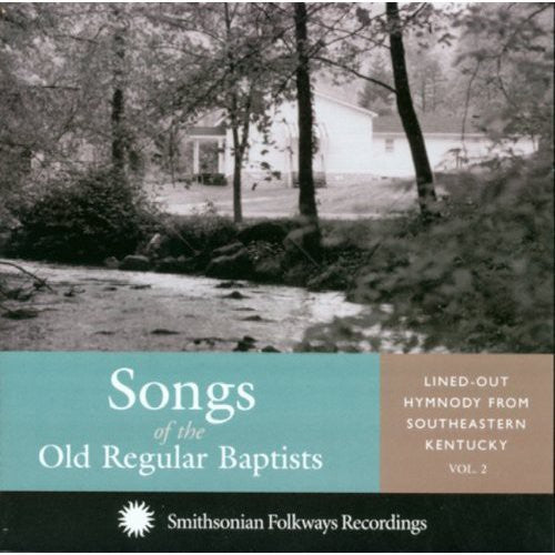 Songs of the Old Regular Baptists / Various: Songs Of The Old Regular Baptists