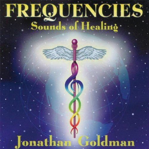 Goldman, Jonathan: Frequencies Sounds of Healing