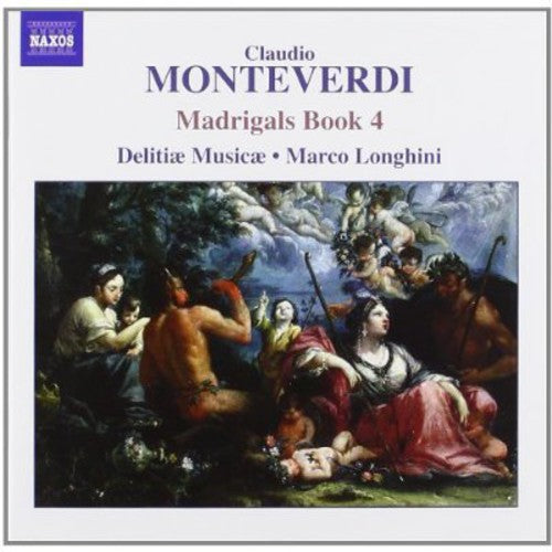 Monteverdi / Longhini / Delitiae Musicae: Madrigals Book 4