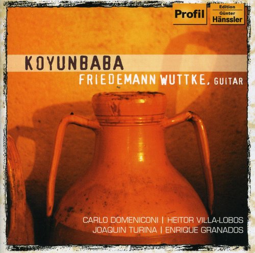 Domeniconi / Villa-Lobos / Turina / Wuttke: Koyunbaba