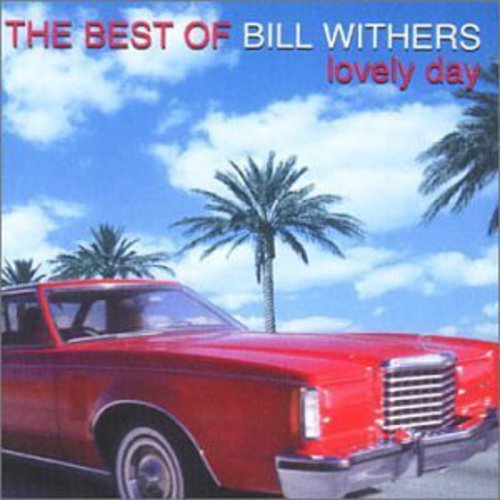 Withers, Bill: Lovely Day: The Best of