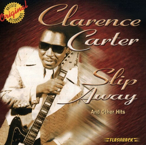 Carter, Clarence: Slip Away and Other Hits