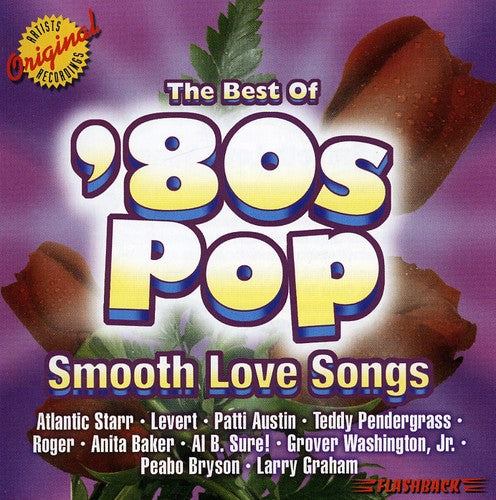 Best of 80's Pop: Smooth Love Songs / Various: 80S Pop: Soul Songs