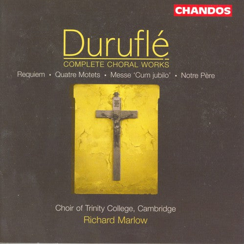 Durufle / Wilkinson / Herford / Dawson / Marlow: Requiem / Mass / Motets / Notre Pere