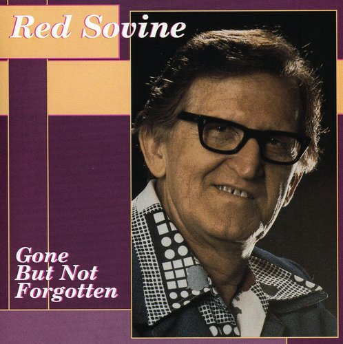 Sovine, Red: Gone But Not Forgotten