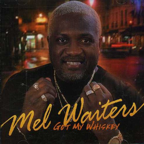 Waiters, Mel: Got My Whiskey