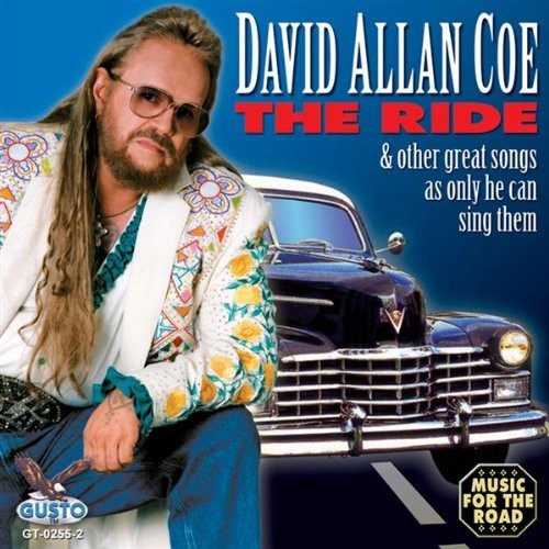 Coe, David Allan: Ride