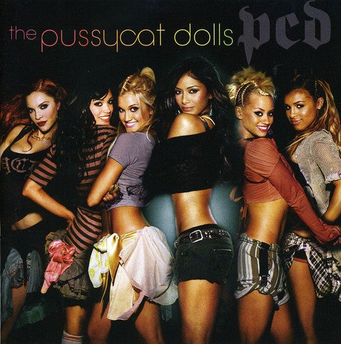 Pussycat Dolls: Pussycat Dolls : PCD