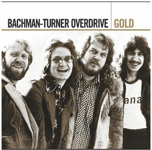 Bto ( Bachman-Turner Overdrive ): Gold