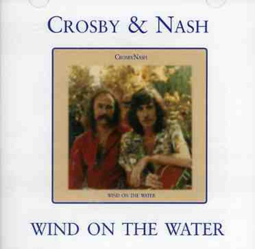 Crosby & Nash: Wind on the Water