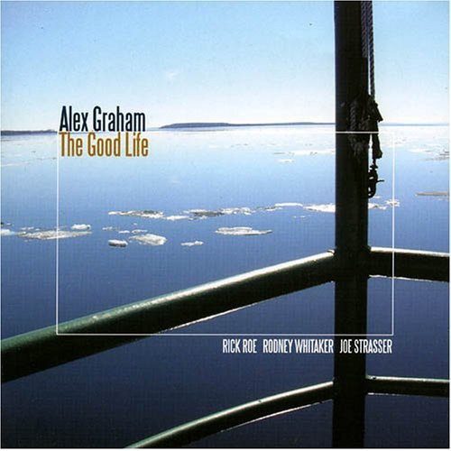 Graham, Alex: Good Life