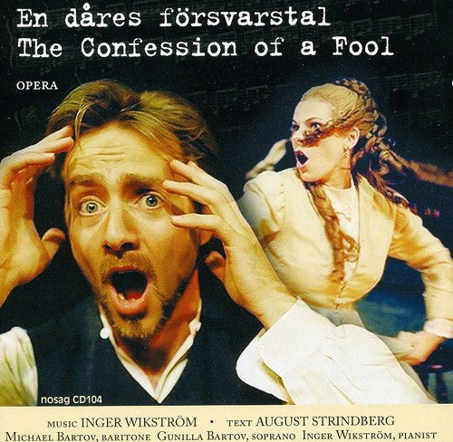 Wikstrom / Strindberg / Von Essen: Confession of a Fool