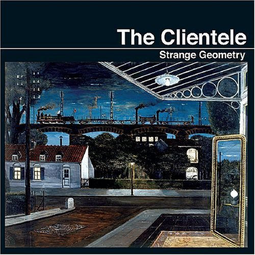 The Clientele: Strange Geometry