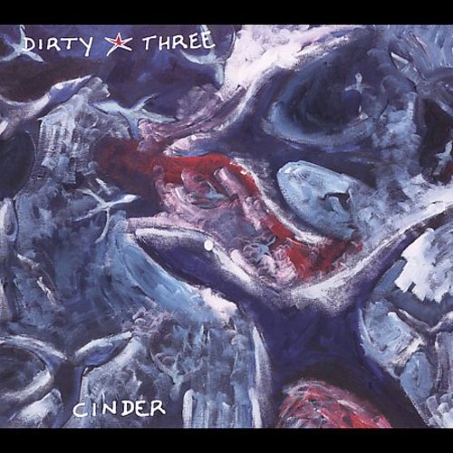 Dirty Three: Cinder