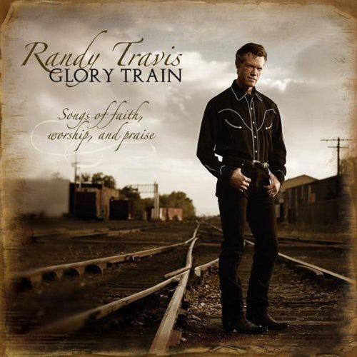 Travis, Randy: Glory Train: Songs Of Faith, Worship and Praise