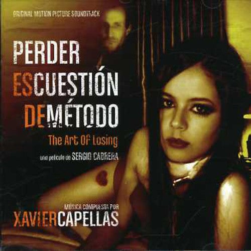 Capellas, Xavier: Perder Es Cuestión De Método (To Lose Is a Method Question) (Original Motion Picture Soundtrack)