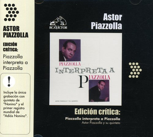 Piazzolla, Astor: Edicion Critica: Piazzolla Interpreta a
