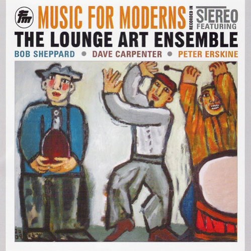 Lounge Art Ensemble: Music for Moderns